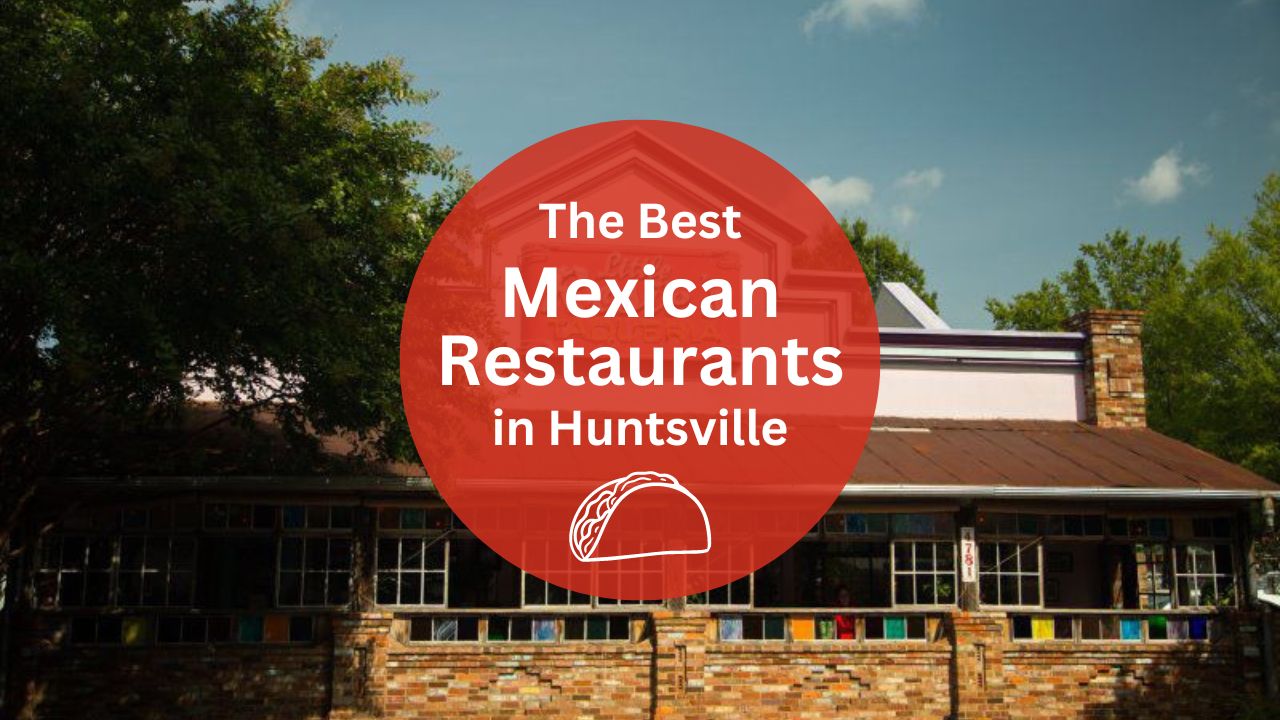 best mexican restaurants in huntsville